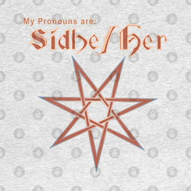 Faerie Pronouns: Sidhe Her by ThisIsNotAnImageOfLoss